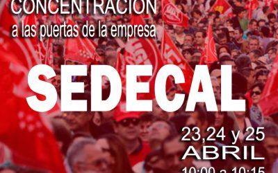 SEDECAL: Sacrificio de Trabajadores por Ganancias Empresariales, UGT-FICA Madrid Toma Acción
